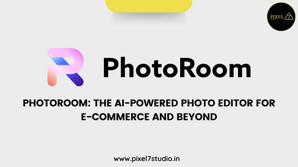 PhotoRoom: The AI-Powered Photo Editor for E-commerce and Beyond
